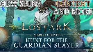 Lost Ark -- 3/10 MARCH UPDATE -- Patch Notes Review -- New Raid, New Skins, New Events