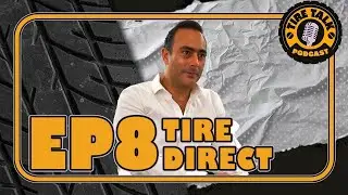 Tire Direct | The LARGEST Distribution Center In Mexico | Tire Talk Podcast S2/EP2