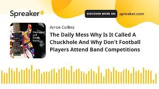 The Daily Mess Why Is It Called A Chuckhole And Why Don't Football Players Attend Band Competitions