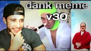 TOO DANKING LOUD-REACTING TO: DANK MEME VINE COMPILATION V30