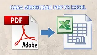 Cara Mengubah File PDF ke Excel [Sukses Tutorial]