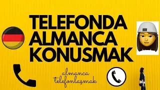 TELEFONDA ALMANCA KONUSMAK