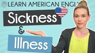 Sickness and Illness | Learn English vocabulary and phrasal verbs | English with Jackie