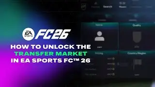 How to unlock the Transfer Market | EA SPORTS FC™ 26