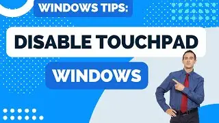 How to Disable Touchpad in Windows in 2024