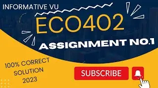 ECO402 Assignment 1 Solution 2023 #eco402Assignment1Solution2023