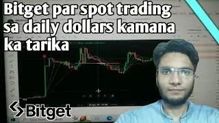 Bitget par spot trading karna ka tarika | Dollars kamein 1 din mein ghar betha online
