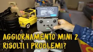 Nuovo aggiornamento DJI mini 2 - Problemi risolti?