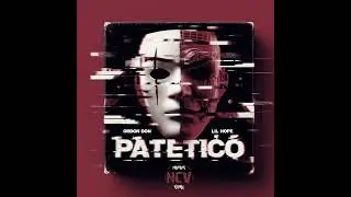 PATÉTICO - LIL HOPE X ORDON DON