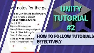 How to follow TUTORIALS so YOU LEARN - Unity Tutorial #2
