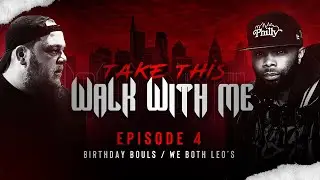 Take This Walk With Me - Eazy & Froze - Birthday Bouls/ We Both Leo’s - Episode 4