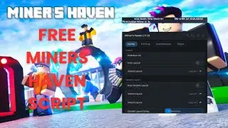 **FREE** NEW Miner's Haven Script / GUI 2025