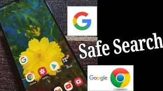 Safe Search filter on Google app & chrome browser