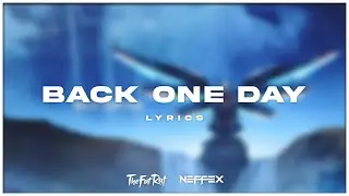 NEFFEX & TheFatRat - Back One Day [Lyrics]