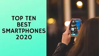 TOP 10: Best Smartphones 2020