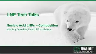 LNP Tech Talks: Composition of Nucleic Acid LNPs