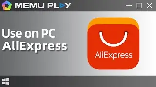 AliExpress for PC/Download and Use AliExpress on PC with MEmu