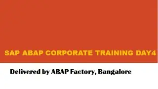 SAP ABAP Corporate Training Day4-Part2