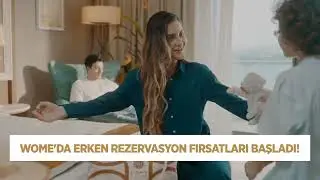 WOME DELUXE’TE 2026 ERKEN REZERVASYON BAŞLADI!