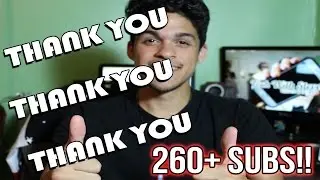 NEW |Thanks For 260+ Subscribers! |