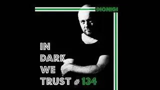 Dionigi - IN DARK WE TRUST 