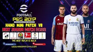 PES 2017 HANO MINI PATCH V8 - Next Season Patch 2022 AIO