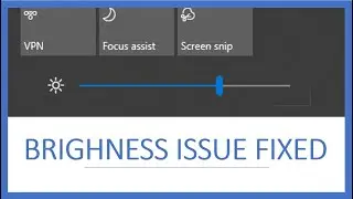 Windows 10 Brightness Control Not working | QUICK FIX