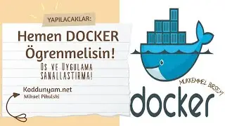 Docker Kurulum ve Kullanımı! Docker'i hemen Öğrenmelisiniz! Os ve Uygulama Sanallaştırma!