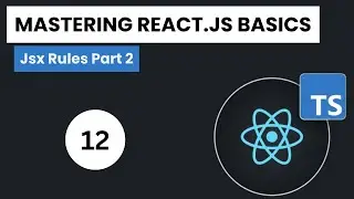 Learn React.js + Typescript In Arabic 2024 - #12 - JSX Rules Part 2