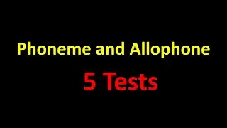 Introduction to Phonology:  Phoneme and Allophone _ 5 Tests