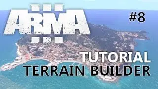 ARMA 3 Tutorial | Terrain Builder | GERMAN | Teil 8
