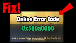 How to Fix Red Dead Online Error Code 0x500a0000 | How to Fix Online Error 0x500A0000