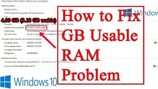 how to fix GB Usable RAM problem under 64-bit in windows 10