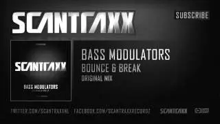 Bass Modulators - Bounce & Break (HQ Preview)