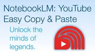 NotebookLM: YouTube Easy Copy & Paste