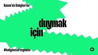 Kasım'da Babylon'da! 👂