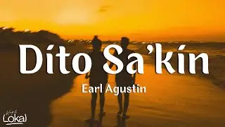 Dito Sa 'kin by Earl Agustin (Lyrics)