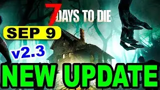 7 Days to Die Update 2.3 Is Finally Here! Full Breakdown & Gameplay Changes