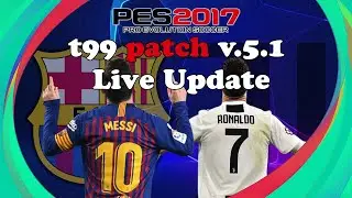 [PES2017] t99 patch v.5.1 Update 25 Dec 2020