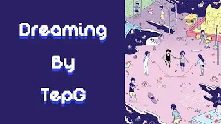 Dreaming by TepG