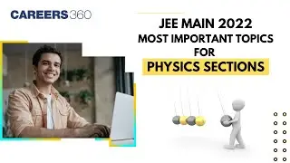 JEE Main 2022: Most Important topics for Physics sections | JEE Mains 2022 expected date