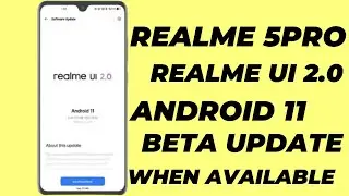Realme 5Pro New Update Date|Realme 5Pro Realme Ui 2.0 Update Date|Realme 5Pro Android 11 Update Date