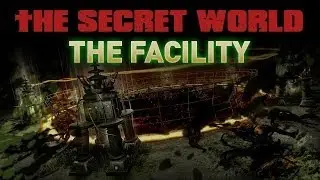 The Secret World - The Facility Elite