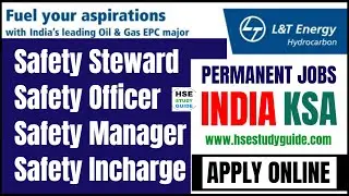 L&T Permanent Jobs for Safety Steward, Safety Officers, Safety Managers Safety Incharge: India & KSA