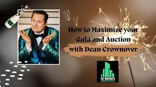 How to Maximize your Gala and Auction with Dean Crownover