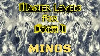 Master Levels (100%) Walkthrough (Minos.wad)