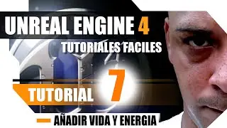 Unreal Engine 4 Tutoriales Completos - Tutorial 7 - Añadir Barra de Vida y Energia