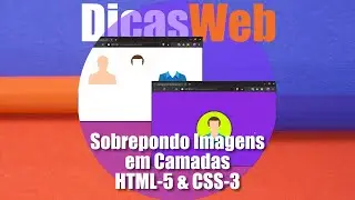 SOBREPOSIÇÃO DE IMAGENS COM HTML E CSS
