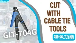 (English Version)【Serial Products】Features of Cable Tie Tool:GIT-704G