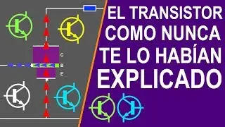 El transistor explicado para no electronicos